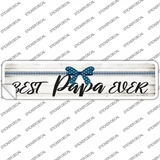 Best Papa Ever Novelty Narrow Sticker Decal