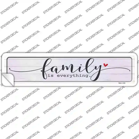 Family Everything Novelty Narrow Sticker Decal