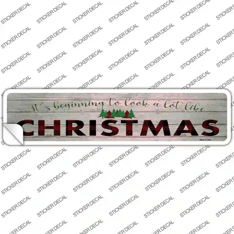 Look A Lot Like Christmas Novelty Narrow Sticker Decal Small