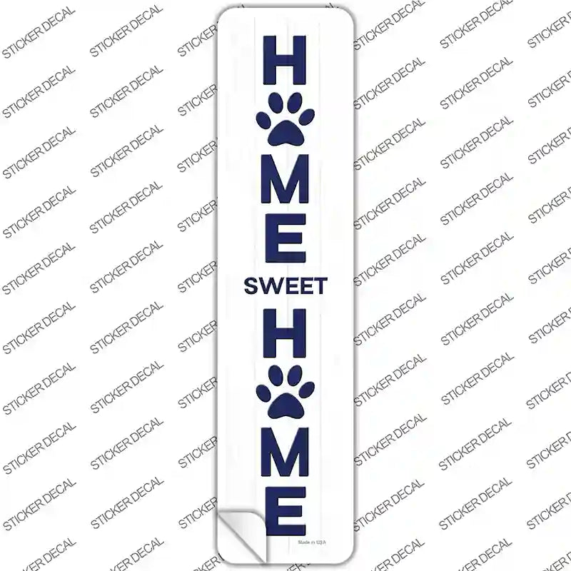 Home Sweet Home Paws Novelty Narrow Sticker Decal
