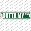 Outta My Way Novelty Narrow Sticker Decal