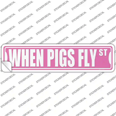 When Pigs Fly St Novelty Narrow Sticker Decal Small