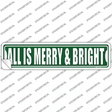 All Is Merry And Bright Novelty Narrow Sticker Decal Small