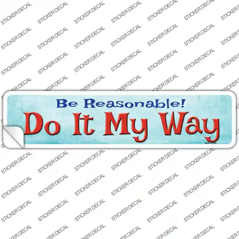 Do It My Way Novelty Narrow Sticker Decal