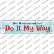 Do It My Way Novelty Narrow Sticker Decal