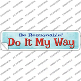 Do It My Way Novelty Narrow Sticker Decal