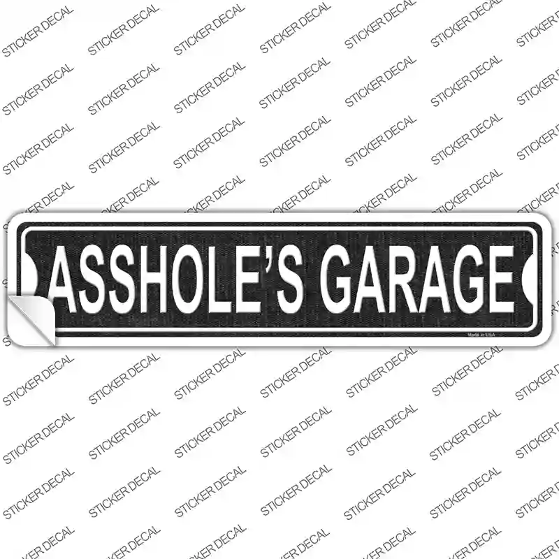 Assholes Garage Black Novelty Narrow Sticker Decal