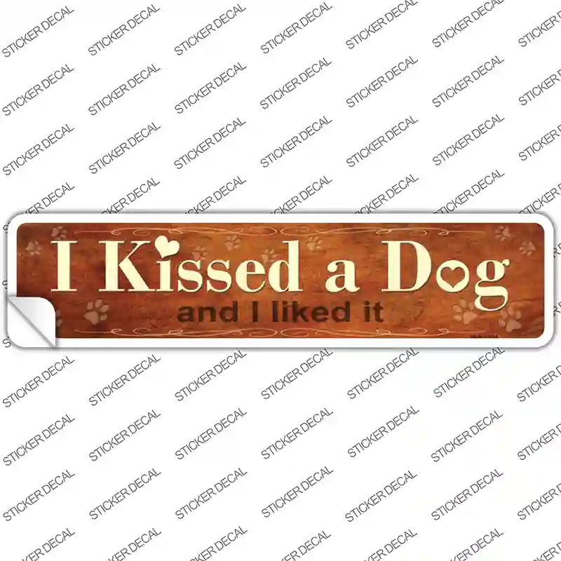 I Kissed a Dog Novelty Narrow Sticker Decal