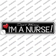 Im A Nurse Novelty Narrow Sticker Decal Small