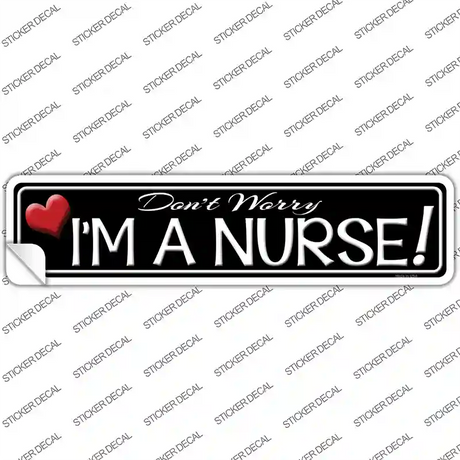 Im A Nurse Novelty Narrow Sticker Decal Small