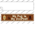 Pug Is Doorbell Novelty Narrow Sticker Decal Small