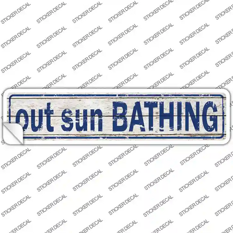 Out Sun Bathing Novelty Narrow Sticker Decal