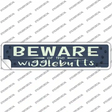 Beware of the Wigglebutts Novelty Narrow Sticker Decal Small