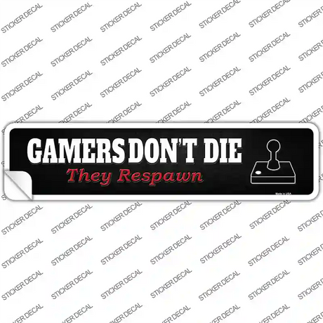 Gamers Dont Die Joystick Novelty Narrow Sticker Decal Small