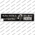 So I Went Home Novelty Narrow Sticker Decal