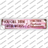 You Call Them Swear Words Novelty Narrow Sticker Decal