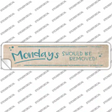 Mondays Should Be Removed Novelty Narrow Sticker Decal