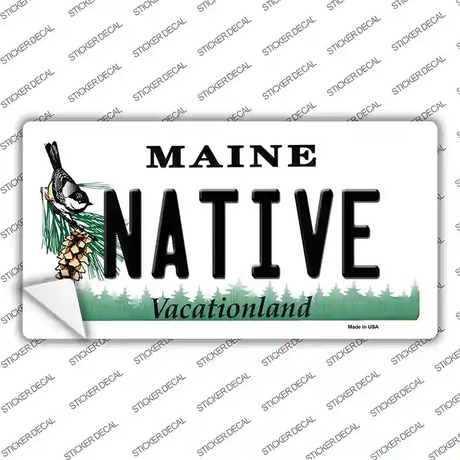 Native Maine Novelty Sticker Decal Small