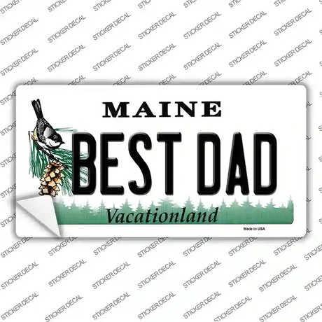 Best Dad Maine Novelty Sticker Decal Small