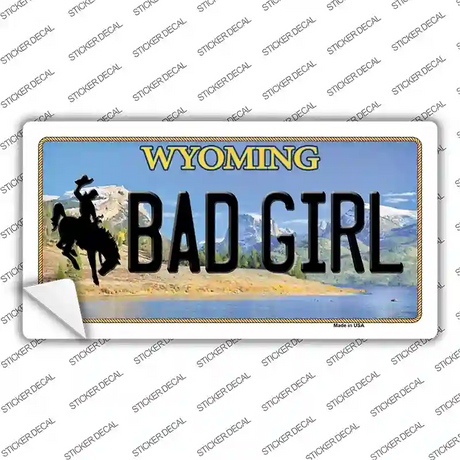 Bad Girl Wyoming Novelty Sticker Decal Small