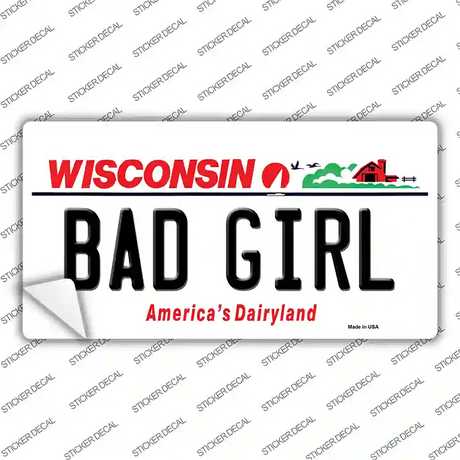 Bad Girl Wisconsin Novelty Sticker Decal Small