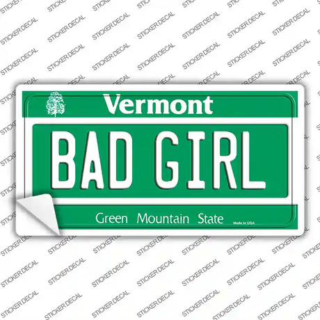 Bad Girl Vermont Novelty Sticker Decal Small