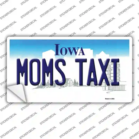 Moms Taxi Iowa Novelty Sticker Decal Small