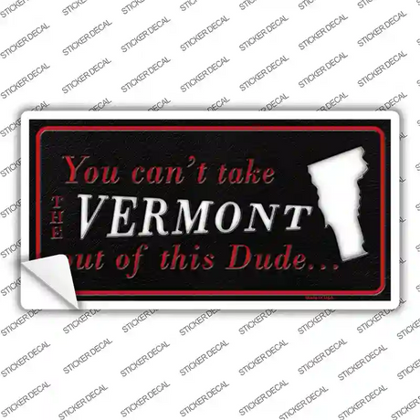 Vermont Dude Novelty Sticker Decal Small