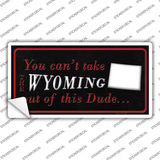 Wyoming Dude Novelty Sticker Decal Small