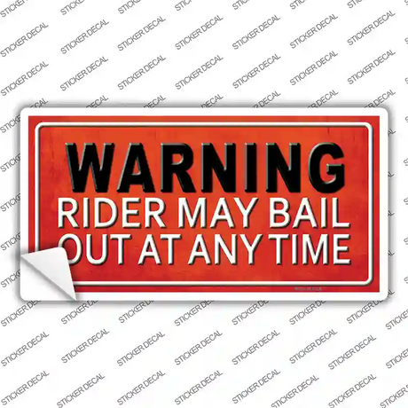 Rider May Bail Novelty Sticker Decal Small