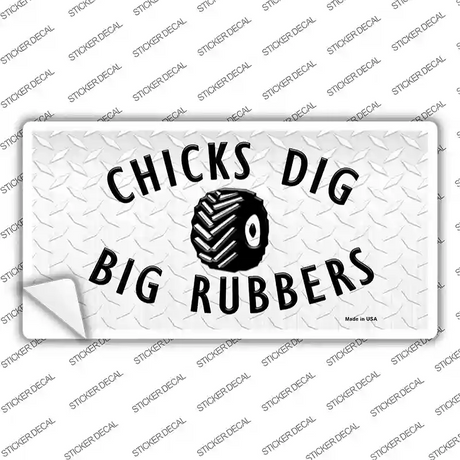 Chicks Dig Big Rubbers Novelty Sticker Decal