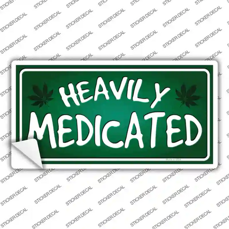 Heavily Medicated Novelty Sticker Decal Small