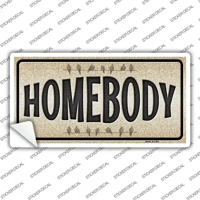 Homebody Novelty Sticker Decal