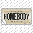 Homebody Novelty Sticker Decal