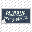 Beware of the Wigglebutts Novelty Sticker Decal Small