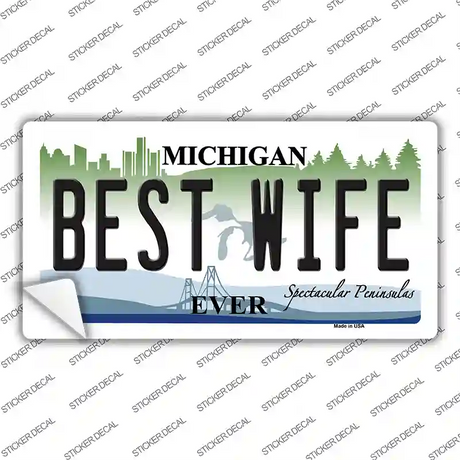 Michigan Best Wife Novelty Sticker Decal Small