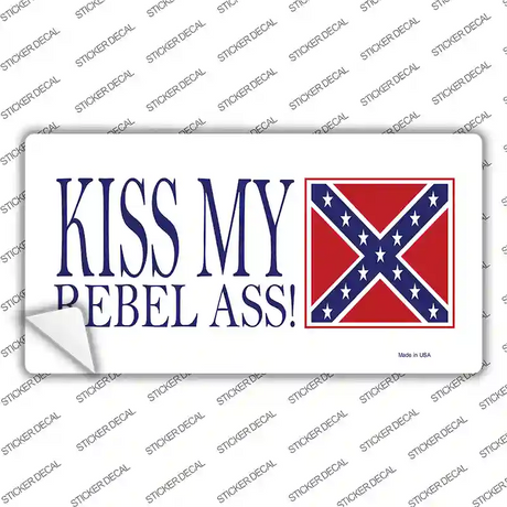 Kiss My Rebel Ass Novelty Sticker Decal Small