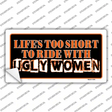 Lifes Too Short Novelty Sticker Decal Small