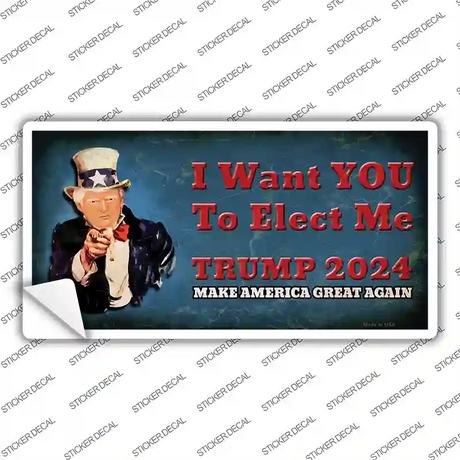 I Want You to Elect Me Trump 2024 Novelty Sticker Decal Small