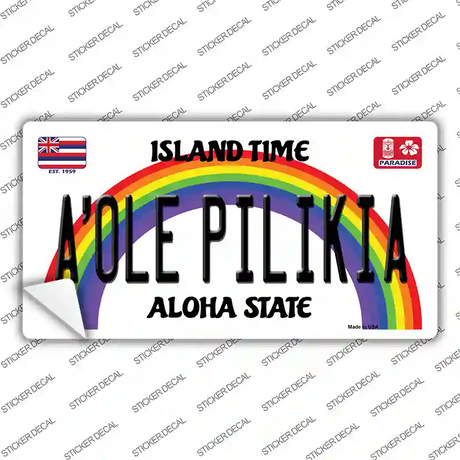 A Ole Pilikia Hawaii Novelty Sticker Decal Small