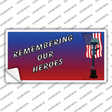 Remembering Our Heroes Novelty Sticker Decal Small