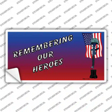 Remembering Our Heroes Novelty Sticker Decal Small