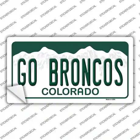 Go Broncos Novelty Sticker Decal Small