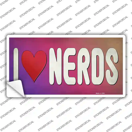 I Love Nerds Novelty Sticker Decal