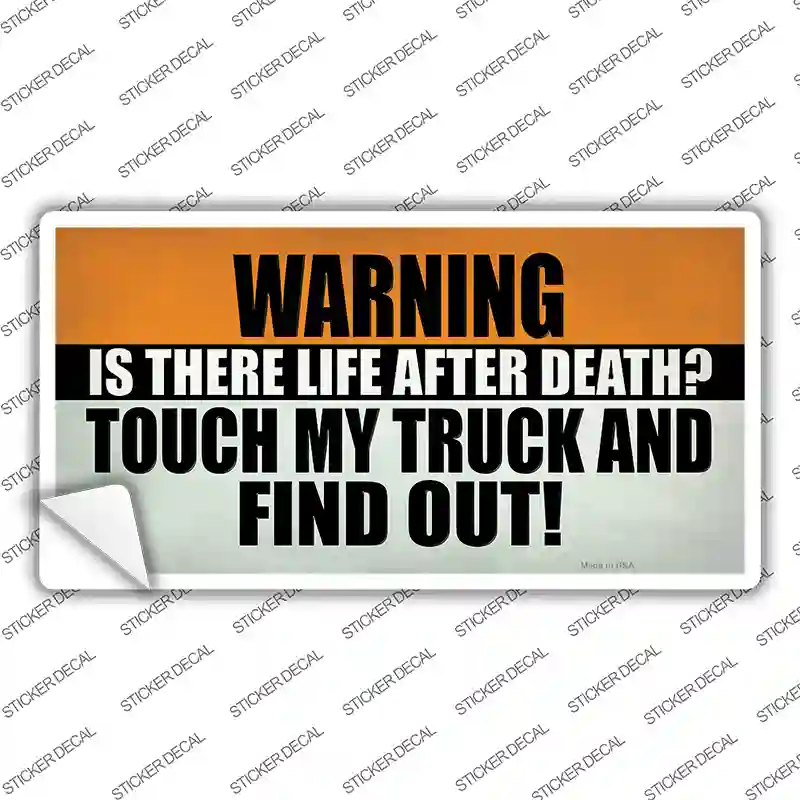 Dont Touch My Truck Novelty Sticker Decal