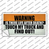 Dont Touch My Truck Novelty Sticker Decal