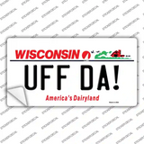 Uff Da Wisconsin Novelty Sticker Decal Small