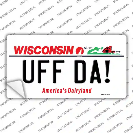 Uff Da Wisconsin Novelty Sticker Decal Small