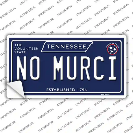 No Murci Tennessee Blue Novelty Sticker Decal Small