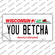 You Betcha Wisconsin Novelty Sticker Decal Small